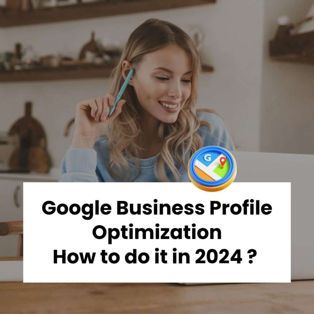 Google business profile optimization - how to do it in 2024?
